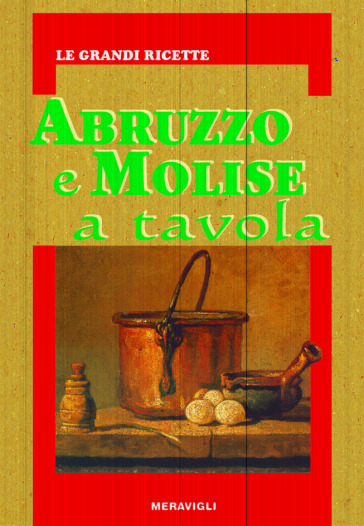 Abruzzo e Molise a tavola