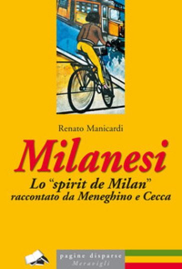 Milanesi. Lo «Spirit De Milan» Raccontato Da Meneghino E Cecca