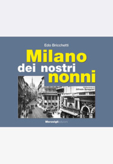 Milano dei nostri nonni