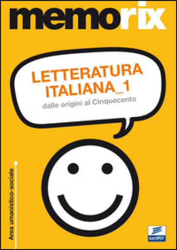 Letteratura italiana. Vol. 1: Dalle origini al Cinquecento