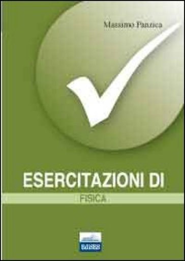 Esercitazioni Di Fisica