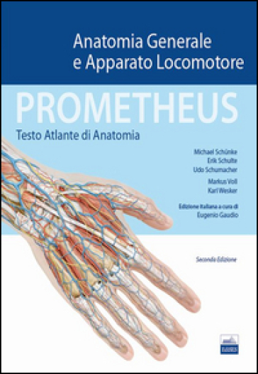 Prometheus. Testo Atlante Di Anatonomia. Anatomia Generale E Apparato Locomotore