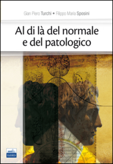 Al di là del normale e del patologico