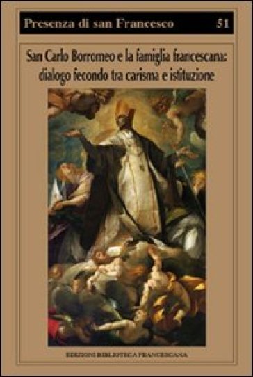 San Carlo Borromeo e la famiglia francescana. Dialogo fecondo tra carisma e istituzione-0