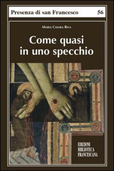 «Come quasi in uno specchio»