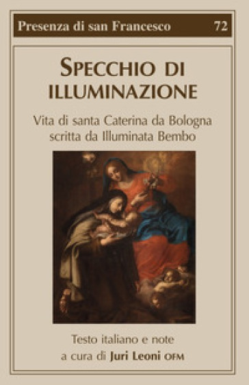 Specchio di illuminazione. Vita di S. Caterina da Bologna scritta da Illuminata Bembo-0