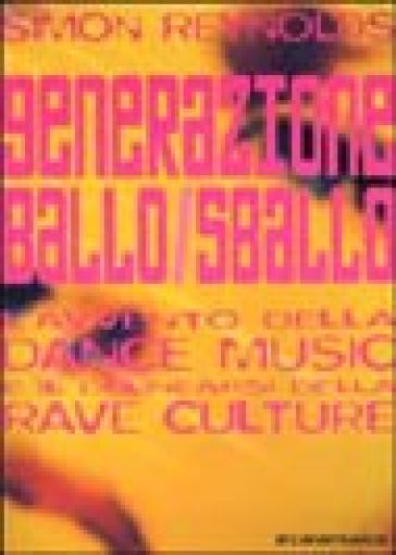Generazione Ballo/Sballo. L'avvento Della Dance Music E Il Delinearsi Della Club Culture