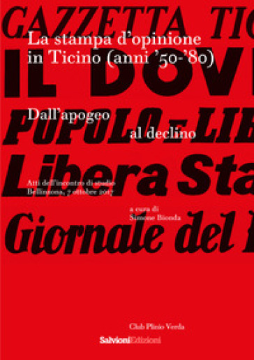 La stampa d'opinione in Ticino (anni '50-'80). Dall'apogeo al declino