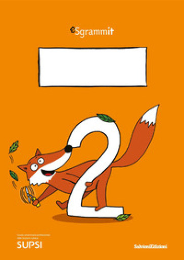 Sgrammit: quaderno arancione 2. Il testo espositivo e il testo argomentativo. Per la Scuola elementare