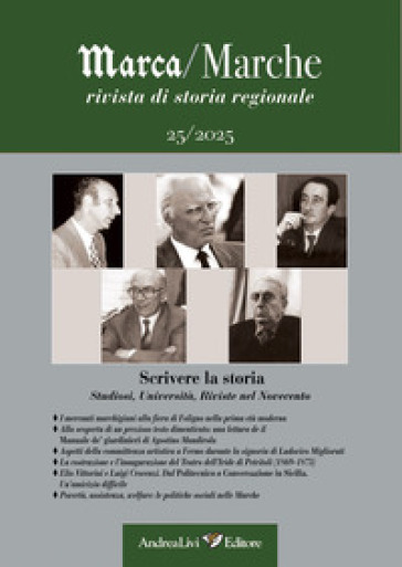 Marca/Marche. Rivista di storia regionale (2025). Vol. 25: Scrivere la storia. Studiosi, Università, Riviste nel Novecento