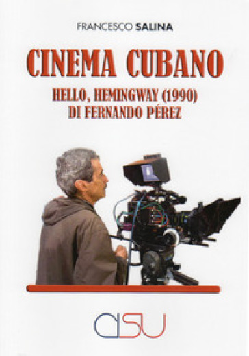 Cinema cubano. Hello, Hemingway (1990) di Fernando Pérez