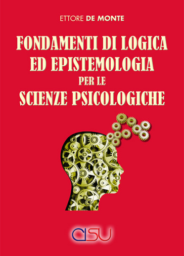 Fondamenti di logica ed epistemologia per scienze psicologiche