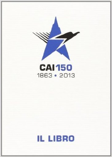 CAI 150. Il libro