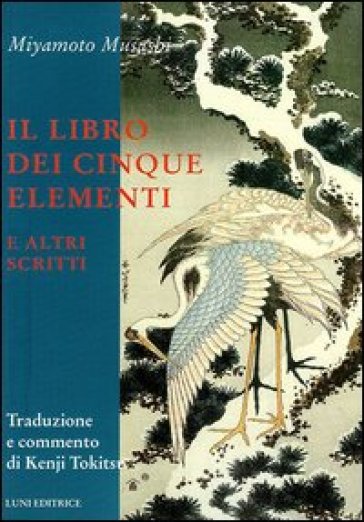 Il libro dei cinque elementi e altri scritti