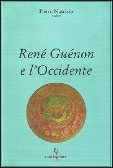 René GuéNon E L'occidente