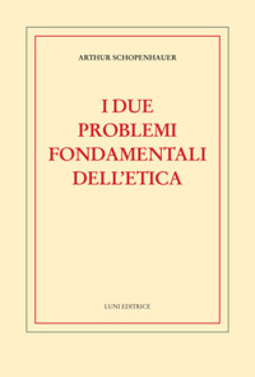 I due problemi fondamentali dell'etica