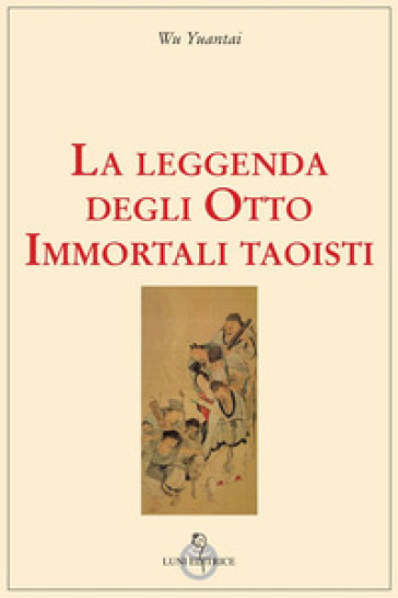 La leggenda degli Otto Immortali taoisti