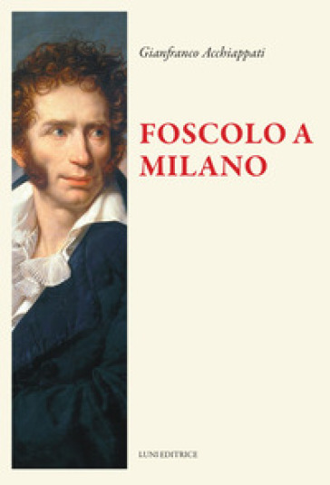 Foscolo a Milano