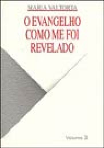 O Evangelho como me foi revelado. Vol. 3