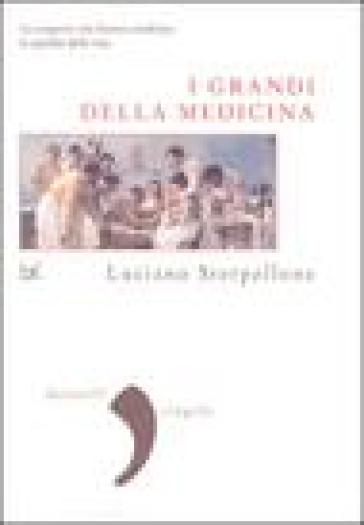 I Grandi Della Medicina. Le Scoperte Che Hanno Cambiato La Qualità Della Vita-image