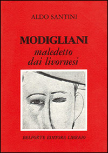 Modigliani Maledetto Dai Livornesi