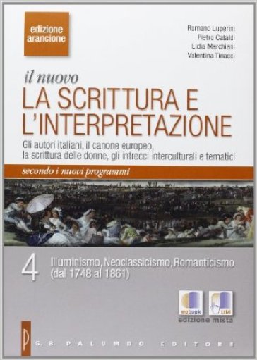 Il nuovo. La scrittura e l'interpretazione. Ediz. arancione. Per le Scuole superiori. Vol. 4