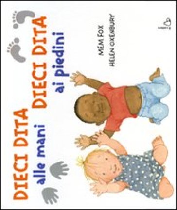 DIECI DITA ALLE MANI, DIECI DITA AI PIED