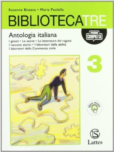 Bibliotecatre. Con schede d'ingresso-Quaderno scrittura-Autovalutazione e orientamento. Ediz. Compatta. Per la Scuola media. Con CD-ROM. Con espansione online. Vol. 3