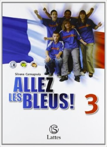 Allez, les bleus. Per la Scuola media! Con CD Audio. Con espansione online. Vol. 3