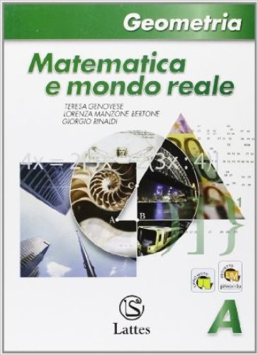 Matematica e mondo reale. Geometria A. Per la Scuola media. Con espansione online