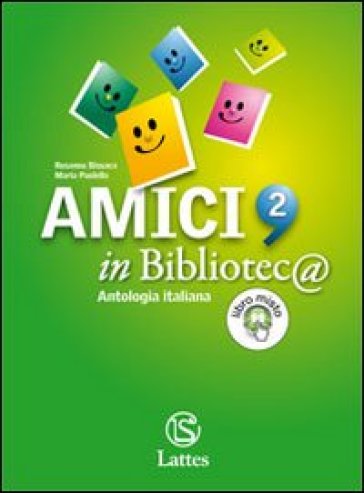 Amici in biblioteca. Letteratura, storia. Con quaderno di lavoro. Per la Scuola media. Con espansione online. Vol. 2