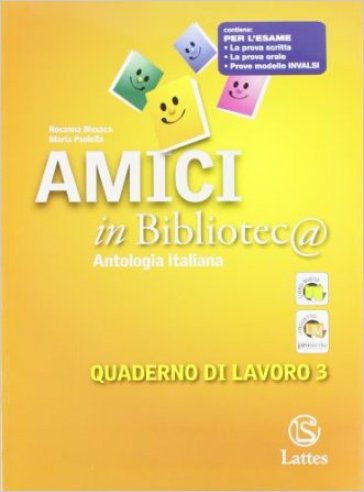 Amici in bibliotec@. Con quaderno di lavoro per l'esame. Per la Scuola media. Vol. 3