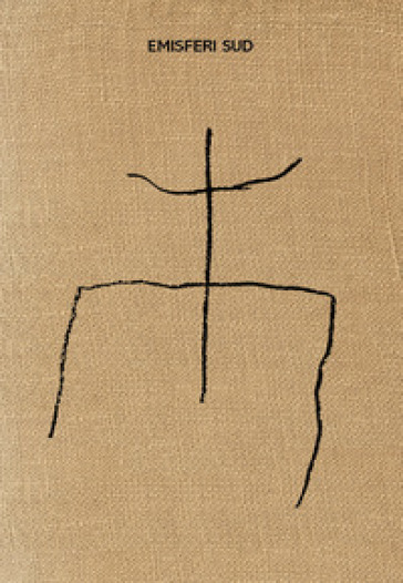 Michele Ciacciofera. Emisferi Sud. Catalogo della mostra (Nuoro, 1 dicembre 2017-25 febbraio 2018). Ediz. italiana e inglese-0