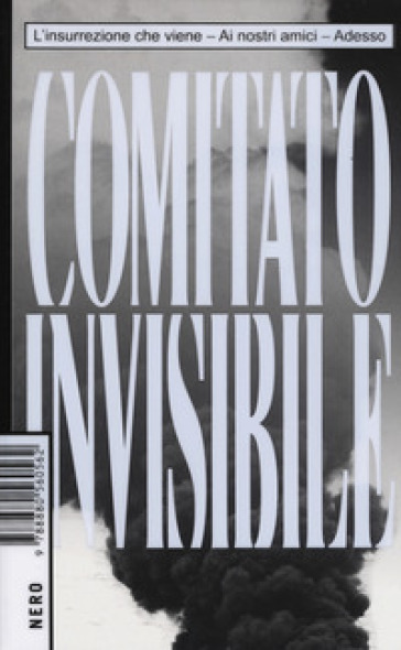 L'insurrezione Che Viene-Ai Nostri Amici-Adesso