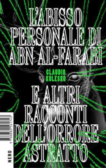 L'abisso personale di Abn Al-Farabi e altri racconti dell'orrore astratto