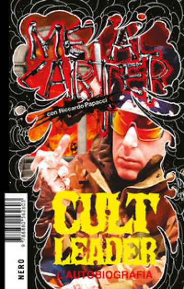 Cult Leader. L'autobiografia