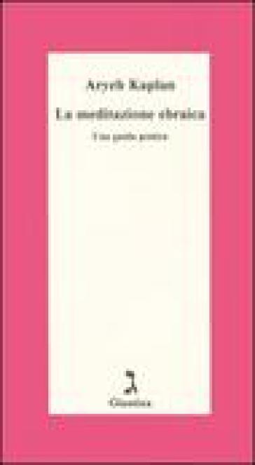 La meditazione ebraica. Una guida pratica-0