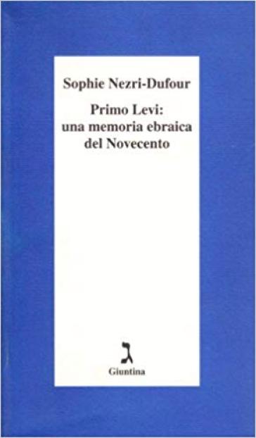 Primo Levi: una memoria ebraica del Novecento