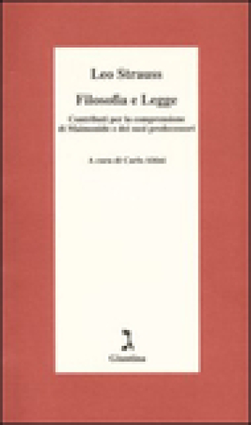 Filosofia e legge. Contributi per la comprensione di Maimonide e dei suoi predecessori