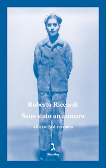 Sono stato un numero. Alberto Sed racconta