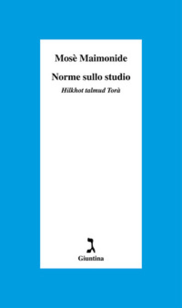 Norme sullo studio. «Hilkhot talmud Torà»