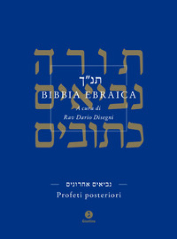 Bibbia Ebraica. Profeti Posteriori. Testo Ebraico A Fronte