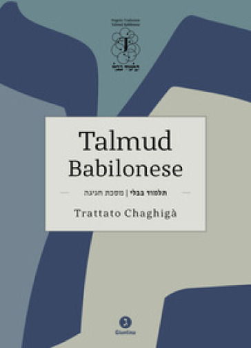 Talmud Babilonese. Trattato Chaghigà. Testo Ebraico A Fronte