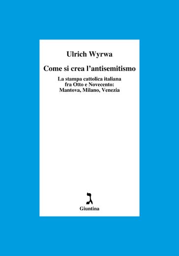 Come si crea l'antisemitismo