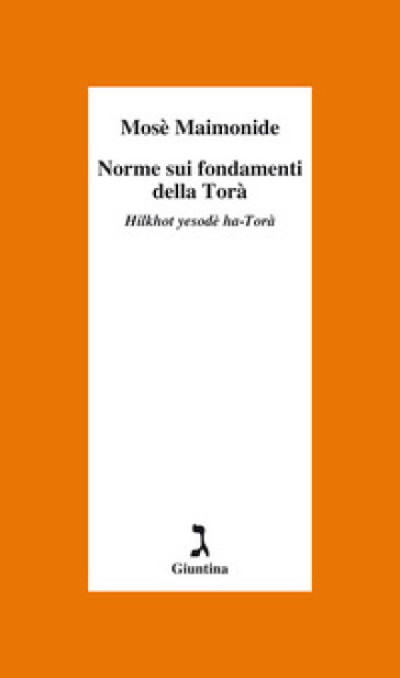 Norme sui fondamenti della Torà. Hilkhot yesodè ha-Torà