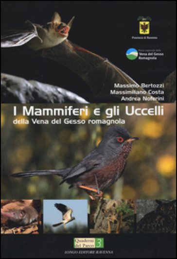 I mammiferi e gli uccelli della vena del Gesso romagnola. Ediz. illustrata