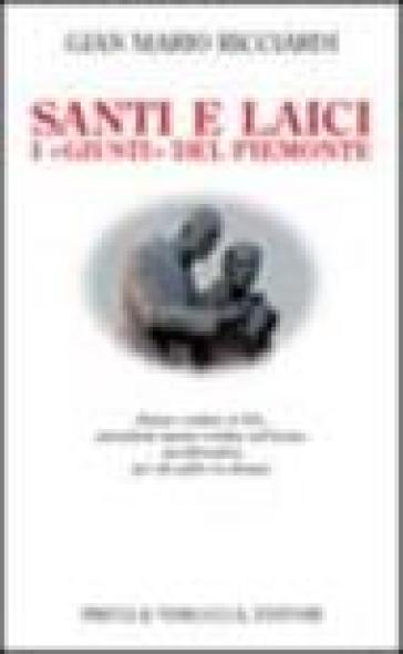 Santi e laici i «giusti del Piemonte»