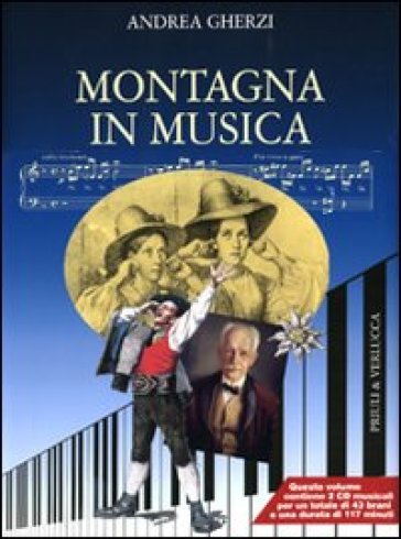 Montagna in musica. Con 2 CD Audio