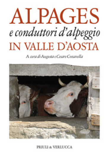 Alpages e conduttori d'alpeggio in Valle d'Aosta. Ediz. a colori