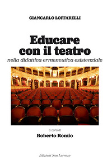 Educare con il teatro. Strumenti di didattica ermeneutica esistenziale